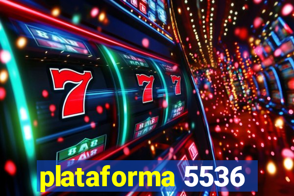 plataforma 5536