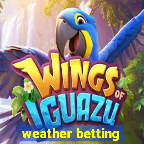 weather betting