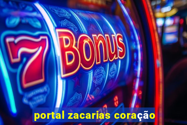 portal zacarias coração