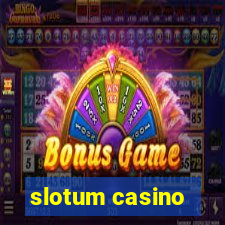 slotum casino