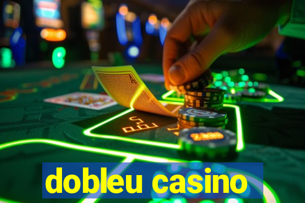 dobleu casino