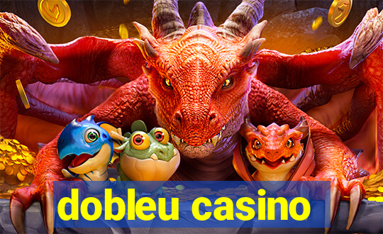 dobleu casino