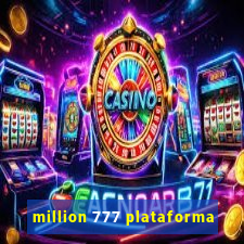 million 777 plataforma