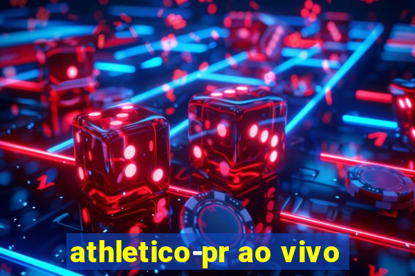 athletico-pr ao vivo