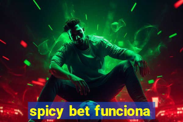 spicy bet funciona