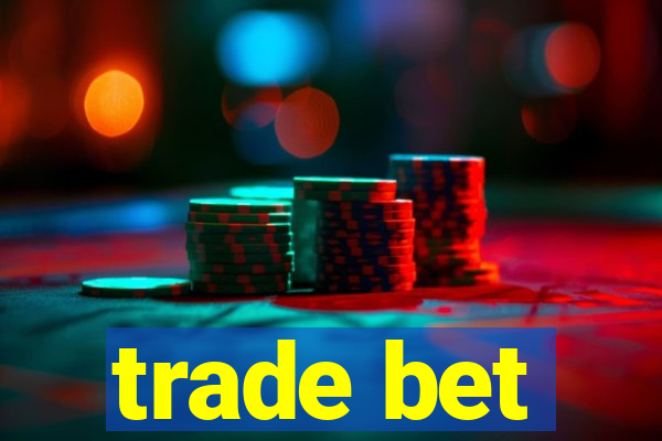 trade bet