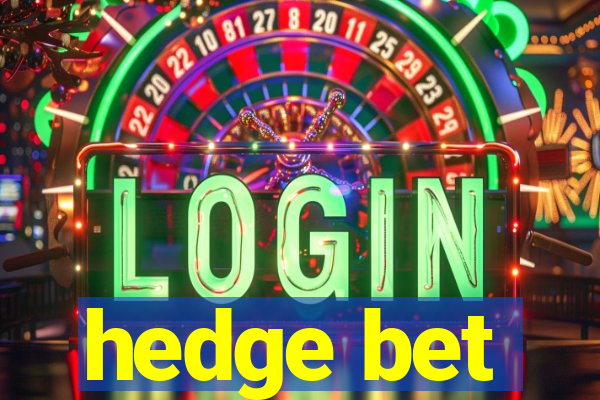 hedge bet