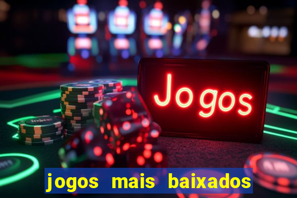 jogos mais baixados do play store