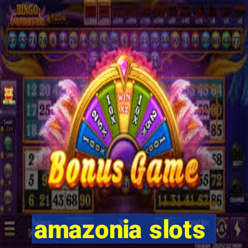 amazonia slots