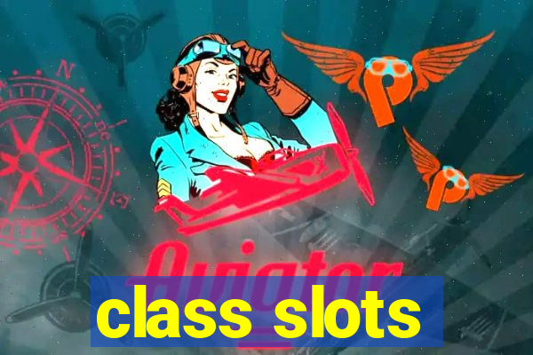 class slots