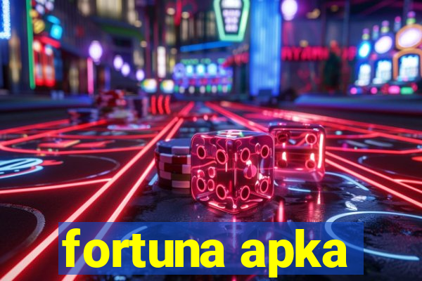 fortuna apka