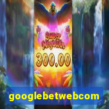 googlebetwebcom