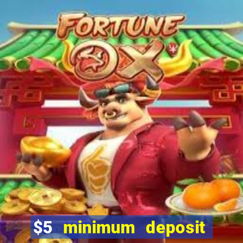 $5 minimum deposit casino australia