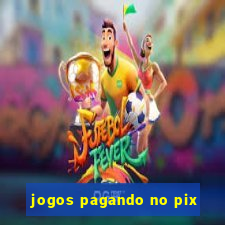 jogos pagando no pix