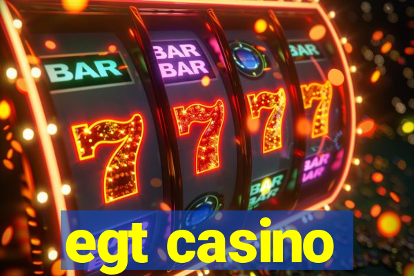 egt casino