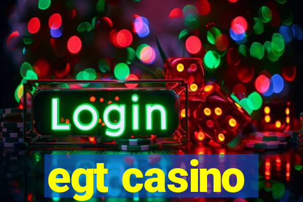 egt casino