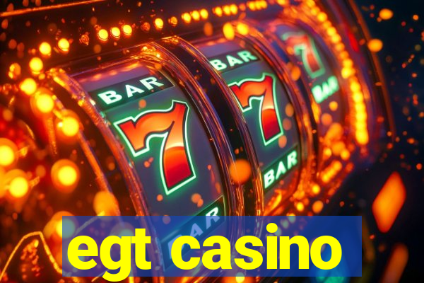 egt casino