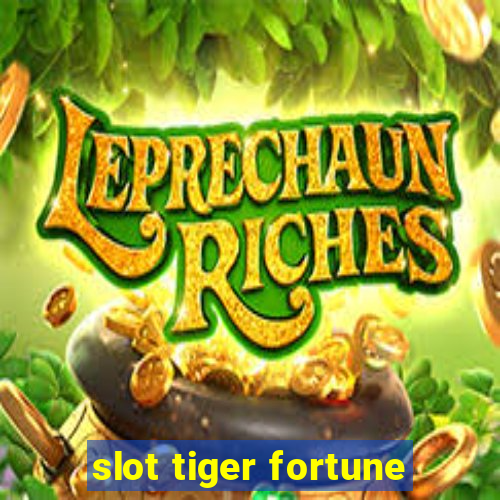 slot tiger fortune