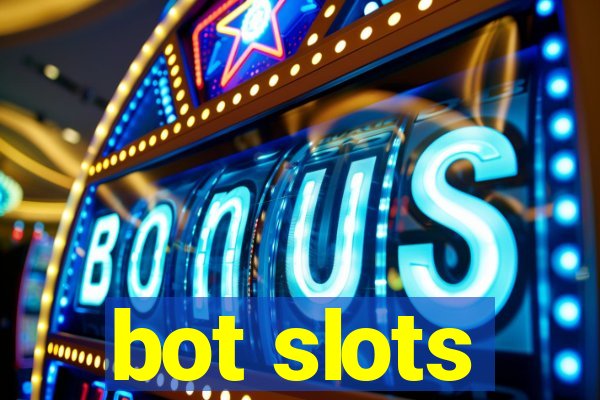 bot slots