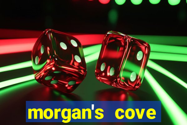 morgan's cove resort and casino