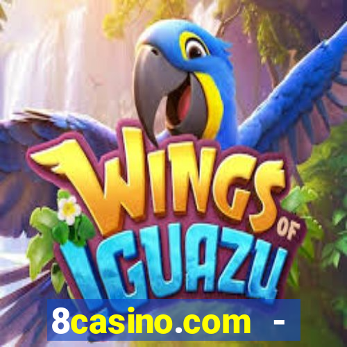 8casino.com - ca莽a-n铆queis online cassino