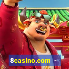 8casino.com - ca莽a-n铆queis online cassino