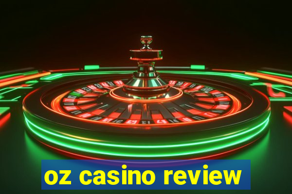 oz casino review