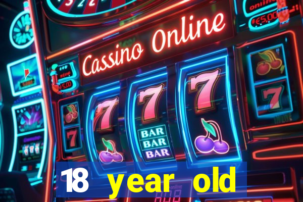 18 year old casinos in ca