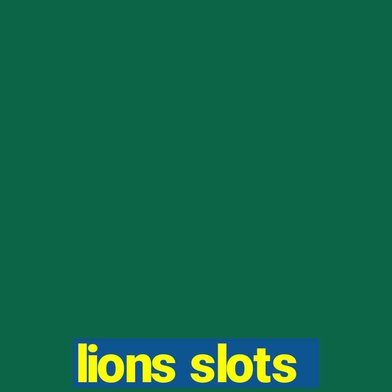 lions slots