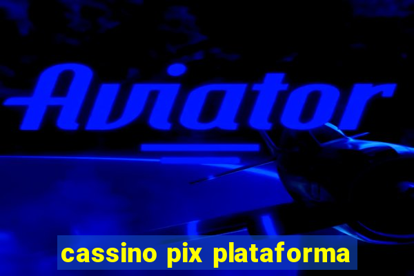 cassino pix plataforma