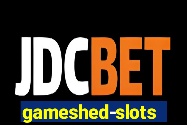 gameshed-slots