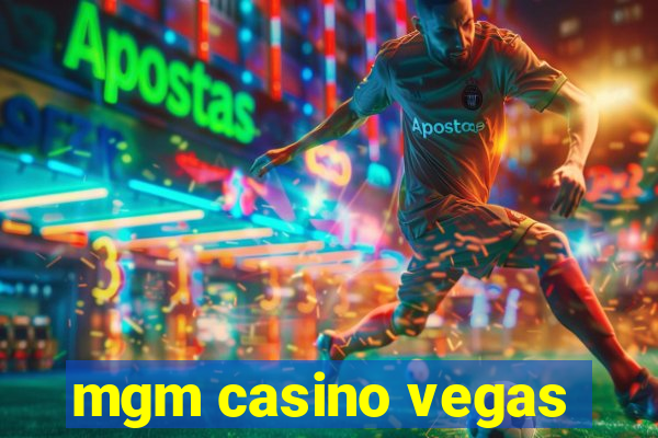 mgm casino vegas