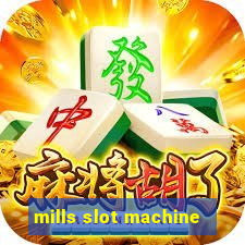 mills slot machine