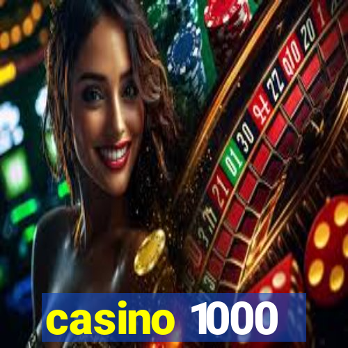 casino 1000