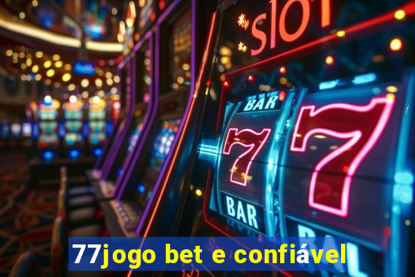 77jogo bet e confiável