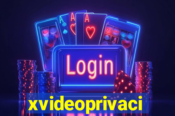 xvideoprivaci