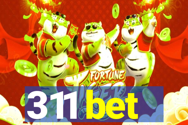 311 bet