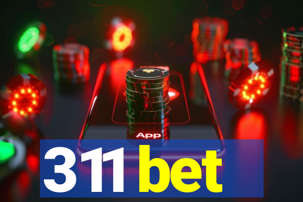 311 bet