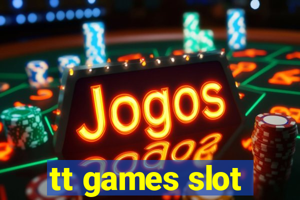 tt games slot