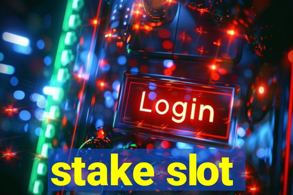 stake slot