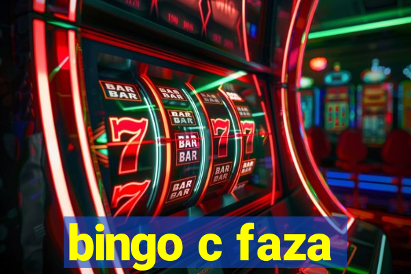 bingo c faza