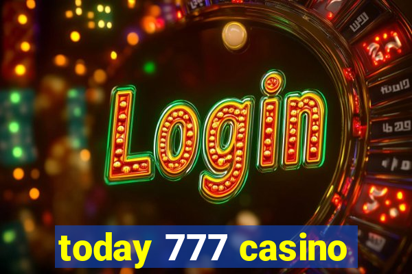 today 777 casino