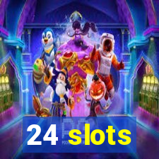 24 slots