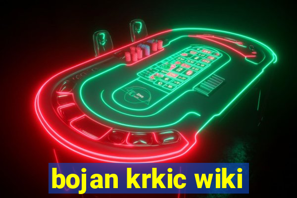 bojan krkic wiki