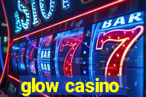 glow casino