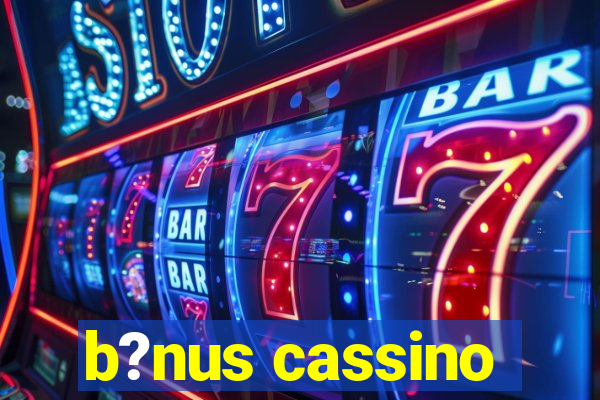 b?nus cassino