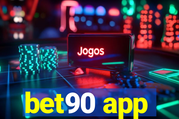 bet90 app