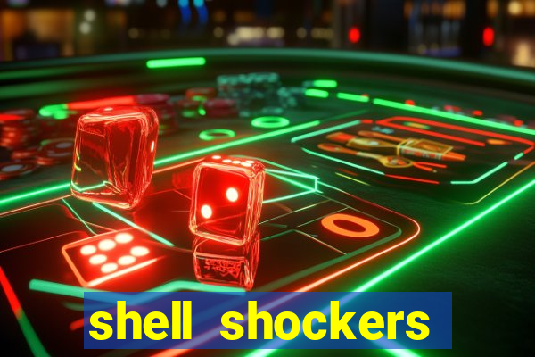 shell shockers unblocked links