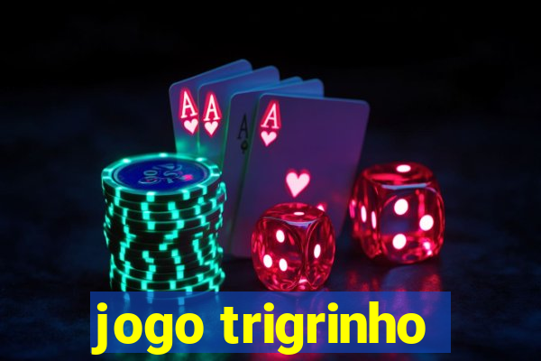 jogo trigrinho